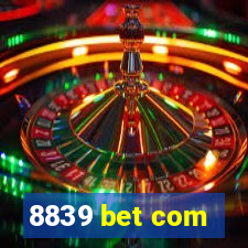 8839 bet com